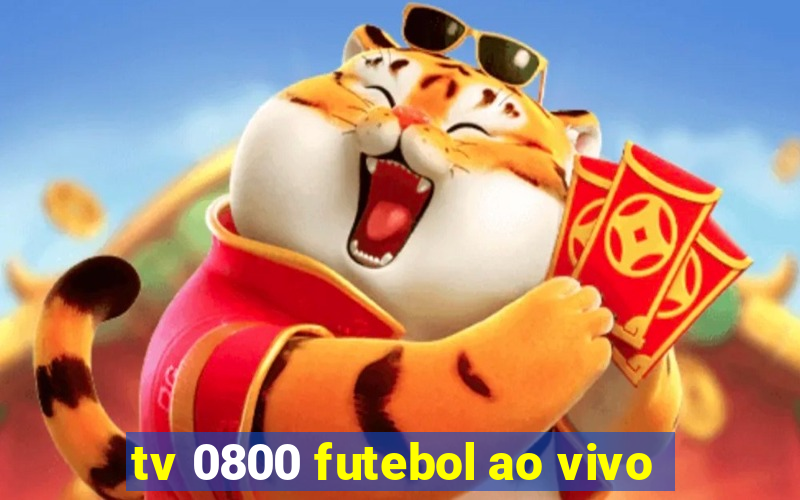 tv 0800 futebol ao vivo